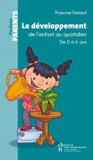 LE DEVELOPPEMENT DE L'ENFANT AU QUOTIDIEN  DE 0 A 6 ANS