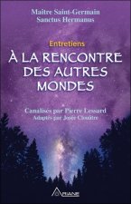 A la rencontre des autres mondes - Entretiens