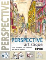 La Perspective artistique - Facile, essentielle, sans professeur... pour tous les medium