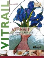Vitrail - Techniques et outils pour développer vos capacités - Niveau intermédiaire