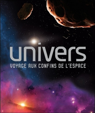 Univers - Voyage aux confins de l'espace