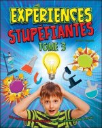 Expériences stupéfiantes - Tome 3