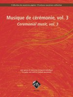 MUSIQUE DE CEREMONIE, VOL. 3