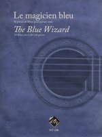 LE MAGICIEN BLEU / THE BLUE WIZARD GUITARE