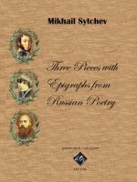 THREE PIECES WITH EPIGRAPHS FROM RUSSIAN POETRY GUITARE