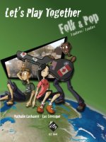LET'S PLAY TOGETHER - FOLK & POP -PARTITION+PARTIES SEPAREES