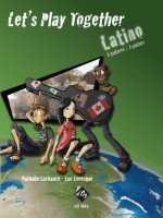 LET'S PLAY TOGETHER - LATINO -PARTITION+PARTIES SEPAREES