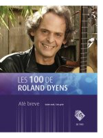 LES 100 DE ROLAND DYENS - ATE BREVE GUITARE