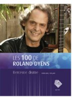 LES 100 DE ROLAND DYENS - BERCEUSE DIURNE GUITARE