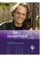 LES 100 DE ROLAND DYENS - PUJOLIANA GUITARE