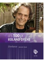 LES 100 DE ROLAND DYENS - D'ENFANCE GUITARE