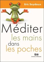Méditer les mains dans les poches