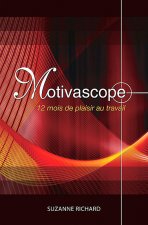 Motivascope - 12 mois de plaisir au travail