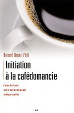Initiation à la cafédomancie - Tome 1