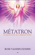 Métatron - Invoquer l'ange de la présence de Dieu