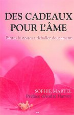 Des cadeaux pour l'âme