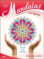Mandalas de la sagesse - J'écoute mon intuition