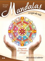 Mandalas énergie de vie - J'augmente mes vibrations d'énergie