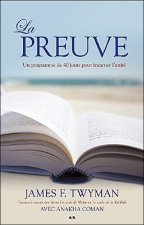 La preuve - Un programme de 40 jours pour incarner l'unité