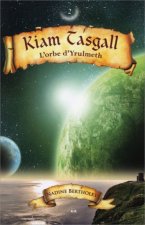 L'orbe d'Yrulmeth - Kiam Tasgall Tome 2