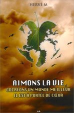 Aimons la vie - Cocréons un monde meilleur