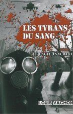 Les tyrans du sang - Tome 2 - Le pacte inachevé