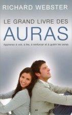 Le grand livre des auras - Apprenez à voir, à lire, à renforcer et à guérir les auras