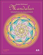 Mandalas - Géométrie en mouvement