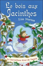 Le bois aux Jacinthes - Le merveilleux hiver de Natalie Tome 4