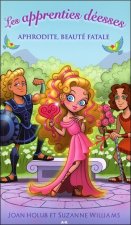Les apprenties déesses - T3 : Aphrodite, beauté fatale