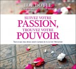 Suivez votre passion, trouvez votre pouvoir - Livre audio 2 CD