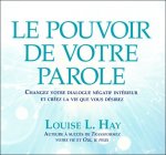 Le pouvoir de votre parole - Livre audio