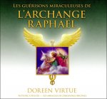 Les guérisons miraculeuses de l'archange Raphaël - Livre audio