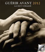 Guérir avant 2012 - Livre + CD