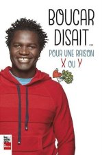 Boucar disait - pour une raison X ou Y