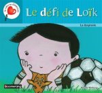 LE DEFI DE LOIK. LA DYSPRAXIE
