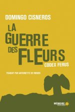 La guerre des fleurs  - Codex Ferus
