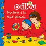 Caillou Mystère à la Saint-Valentin