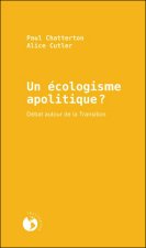 UN ECOLOGISME APOLITIQUE ? - DEBAT AUTOUR DE LA TRANSITION