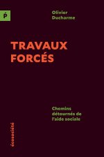Travaux forcés - Chemins détournés de l'aide sociale