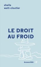 LE DROIT AU FROID - LE COMBAT D'UNE FEMME POUR PROTEGER SA