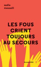 Les fous crient toujours au secours - L'histoire de Ferid Fe