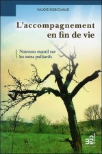 L'accompagnement en fin de vie - Nouveau regard sur les soins palliatifs