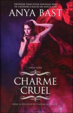 Charme cruel - Magie noire T2