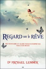 Regard sur le rêve - Dictionnaire et guide