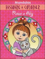 Mandalas - Histoire à colorier - Rose et Aly