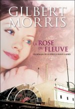 La rose du fleuve - La roue à aubes T2