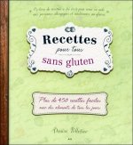 Recettes pour tous sans gluten - Plus de 450 recettes faciles...