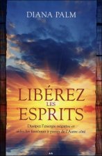 Libérez les esprits - Dissipez l'énergie négative