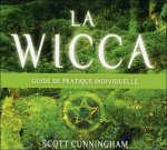 La Wicca - Guide de pratique individuelle - Livre audio 3 CD